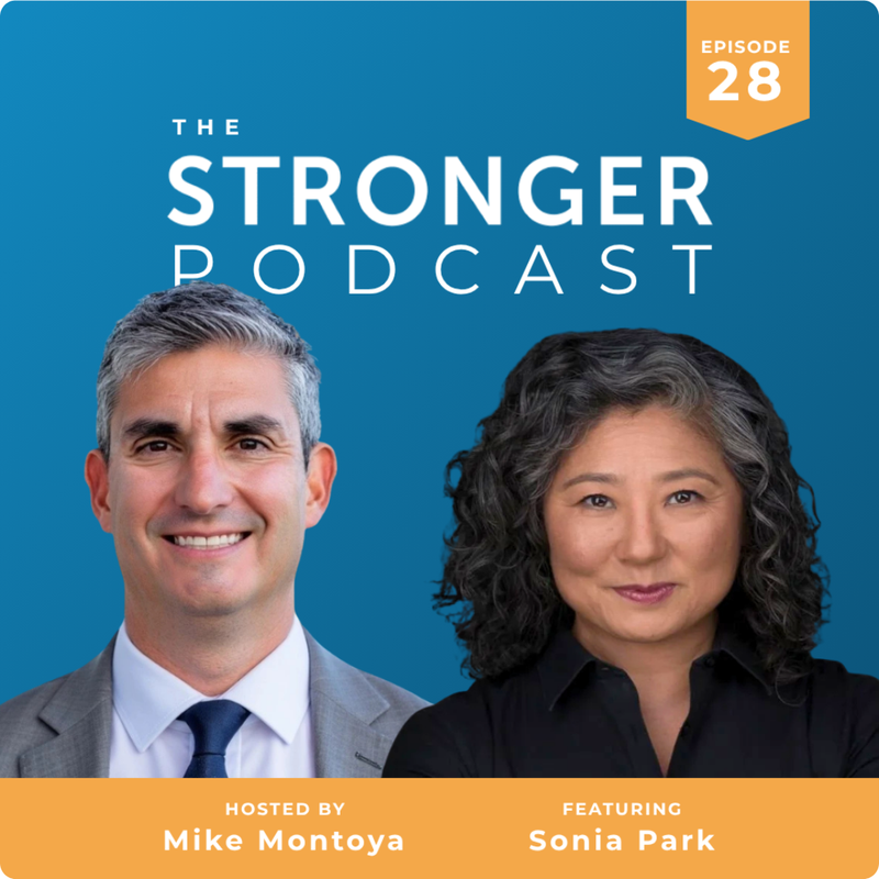 The Stronger Podcast Episode 28: Hosted by Mike Montoya, Featuring Sonia Park
